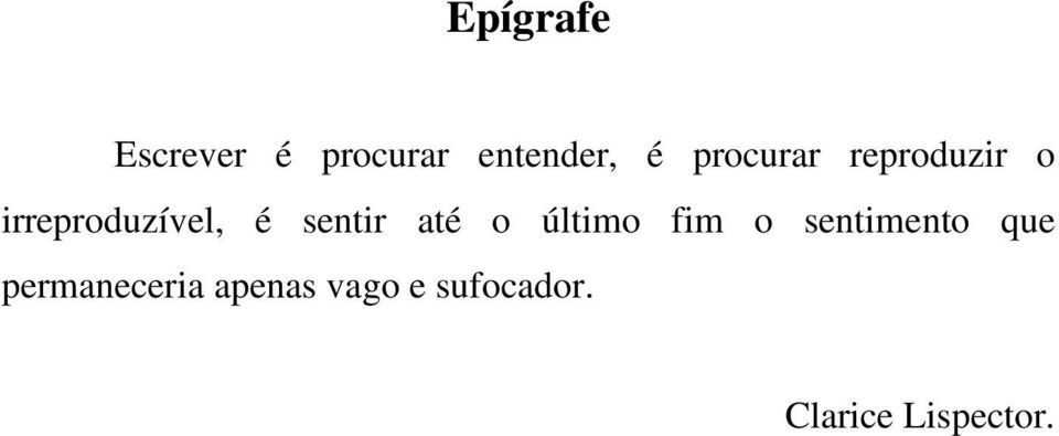 sentir até o último fim o sentimento que