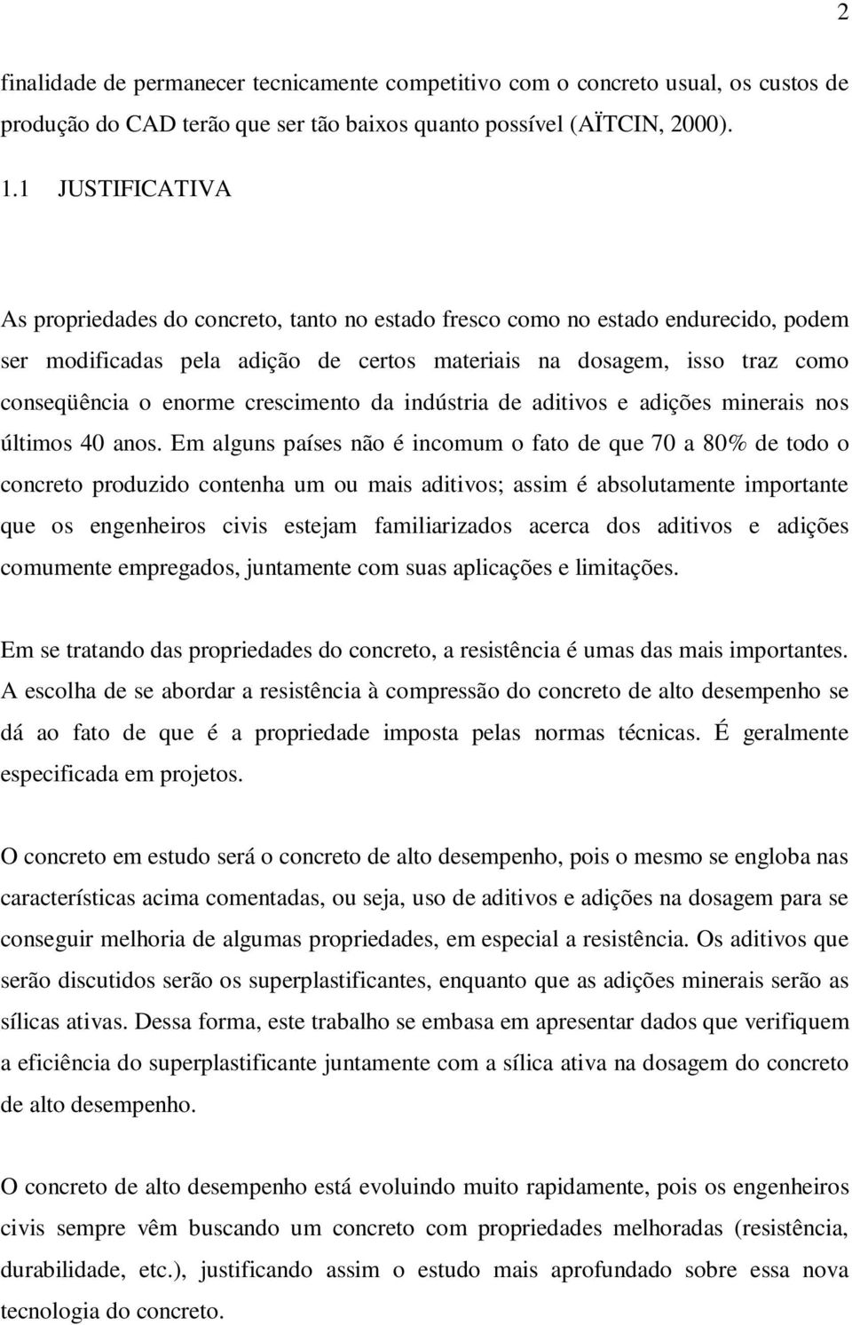 crescimento da indústria de aditivos e adições minerais nos últimos 40 anos.