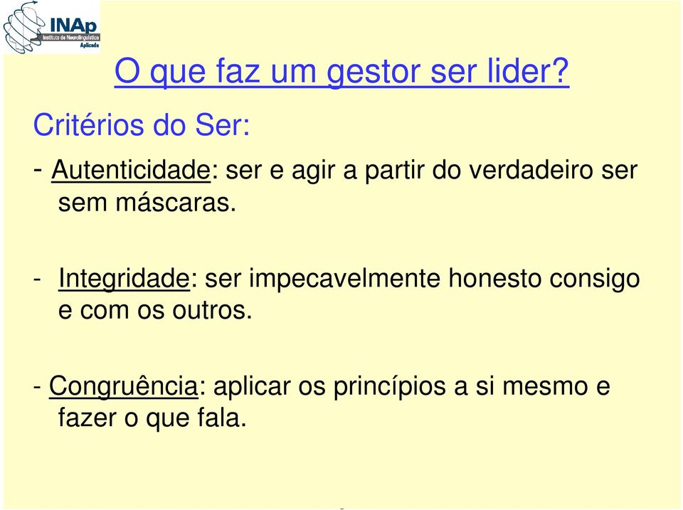 verdadeiro ser sem máscaras.