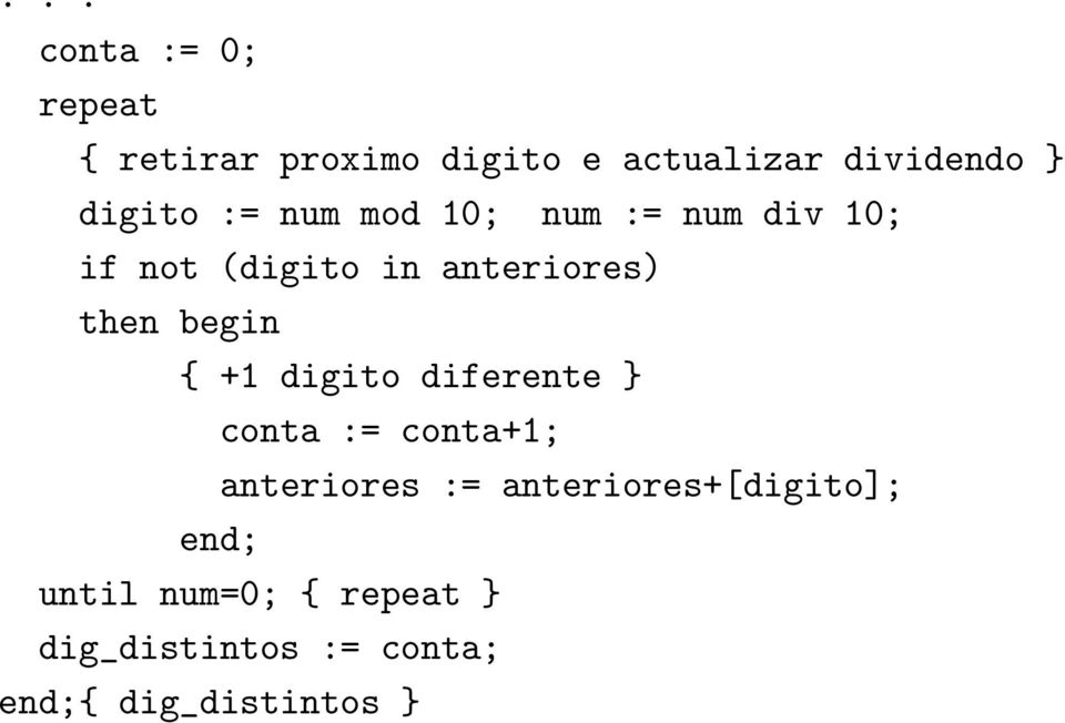 begin { +1 digito diferente } conta := conta+1; anteriores :=