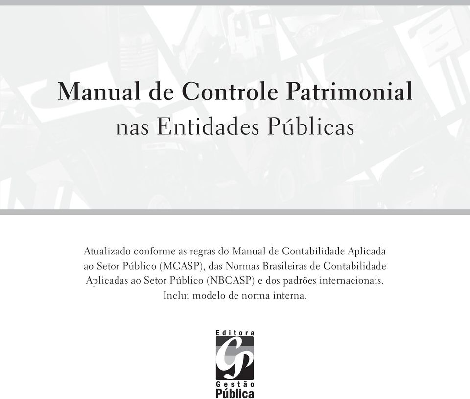 Público (MCASP), das Normas Brasileiras de Contabilidade Aplicadas ao