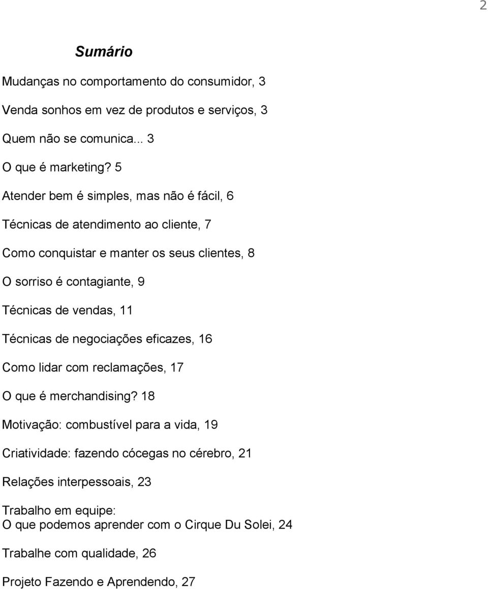 de vendas, 11 Técnicas de negociações eficazes, 16 Como lidar com reclamações, 17 O que é merchandising?