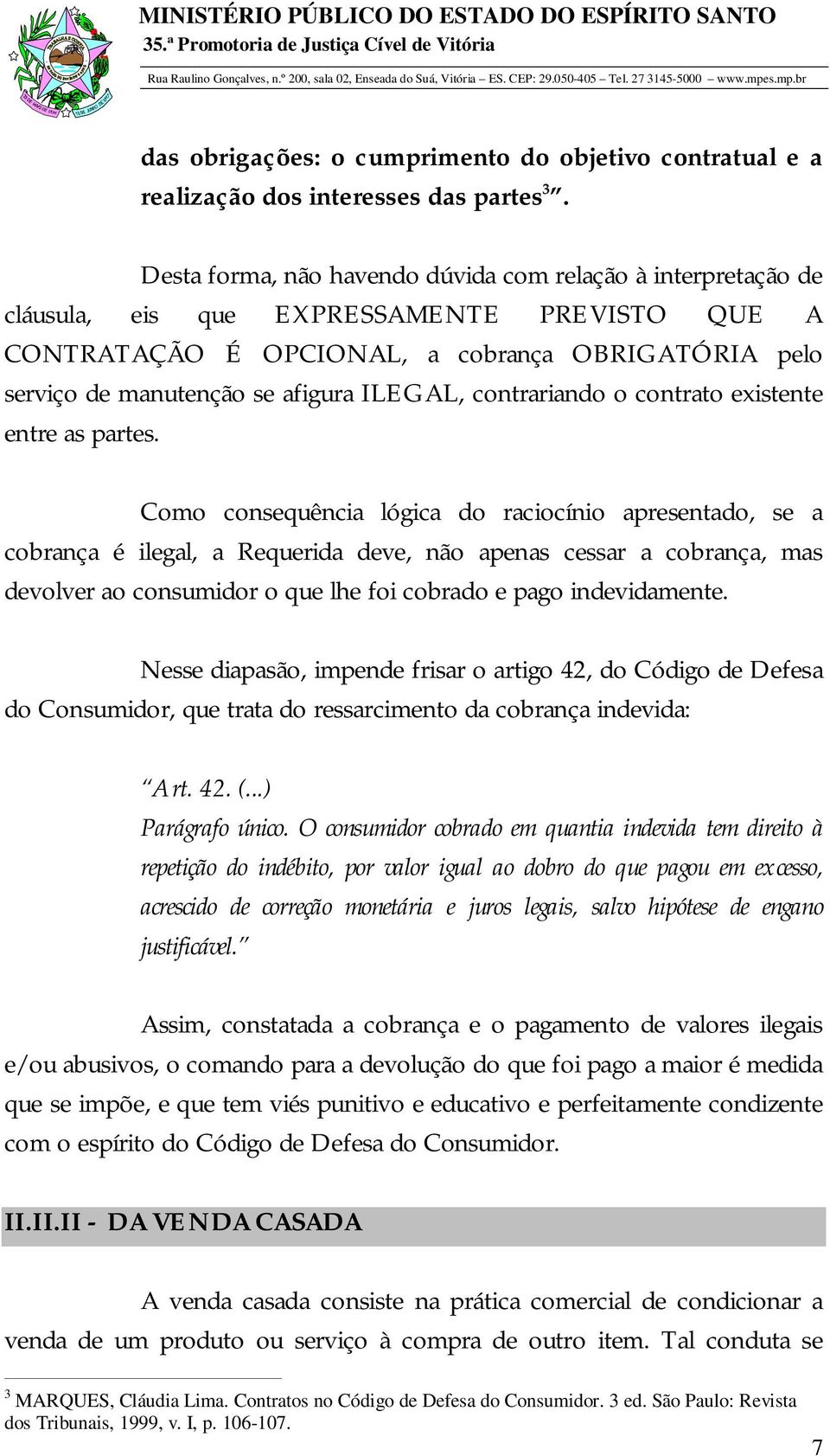 ILEGAL, contrariando o contrato existente entre as partes.