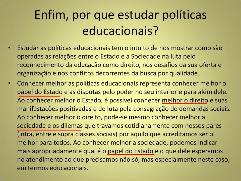 oferta e organização e nos conflitos decorrentes da busca por qualidade.