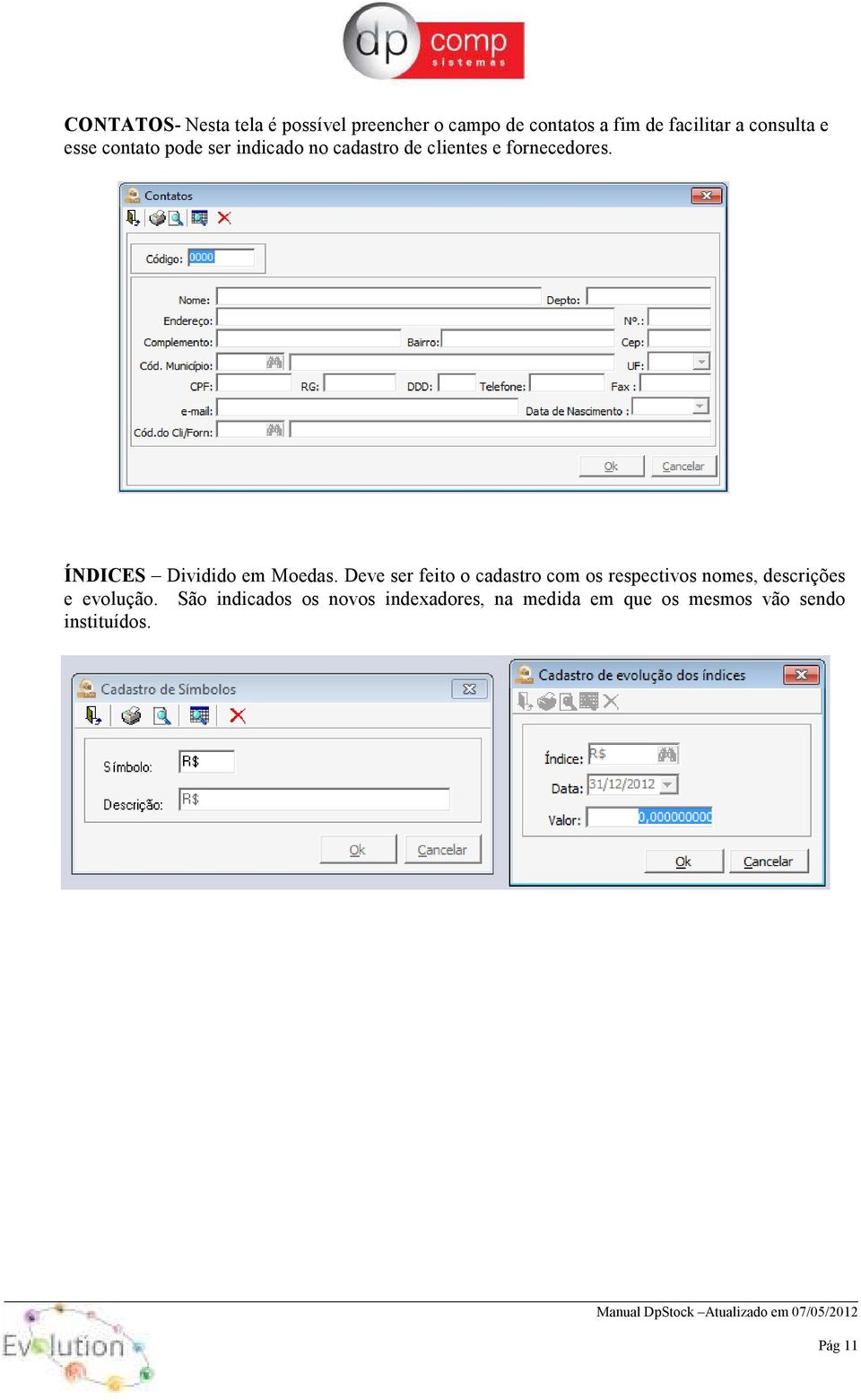 ÍNDICES Dividido em Moedas.