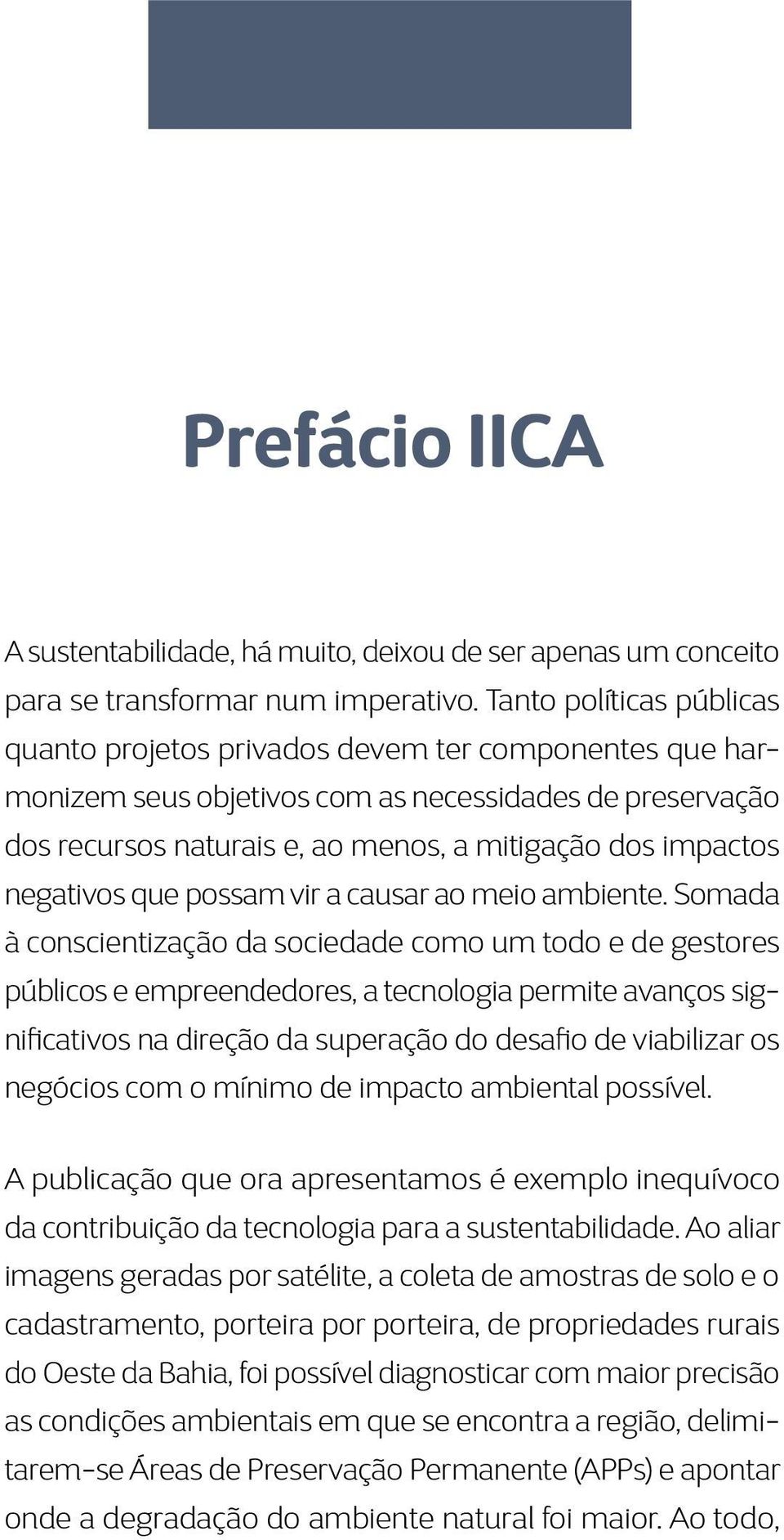 negativos que possam vir a causar ao meio ambiente.