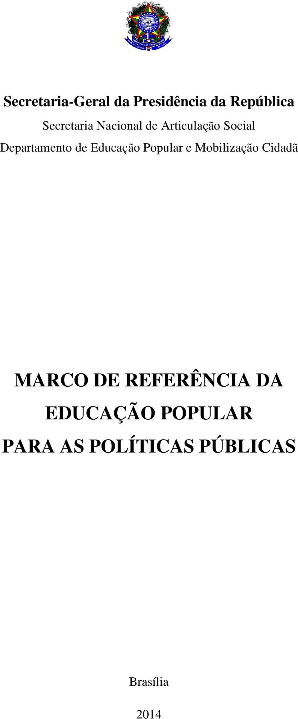 Popular e Mobilização Cidadã MARCO DE REFERÊNCIA DA