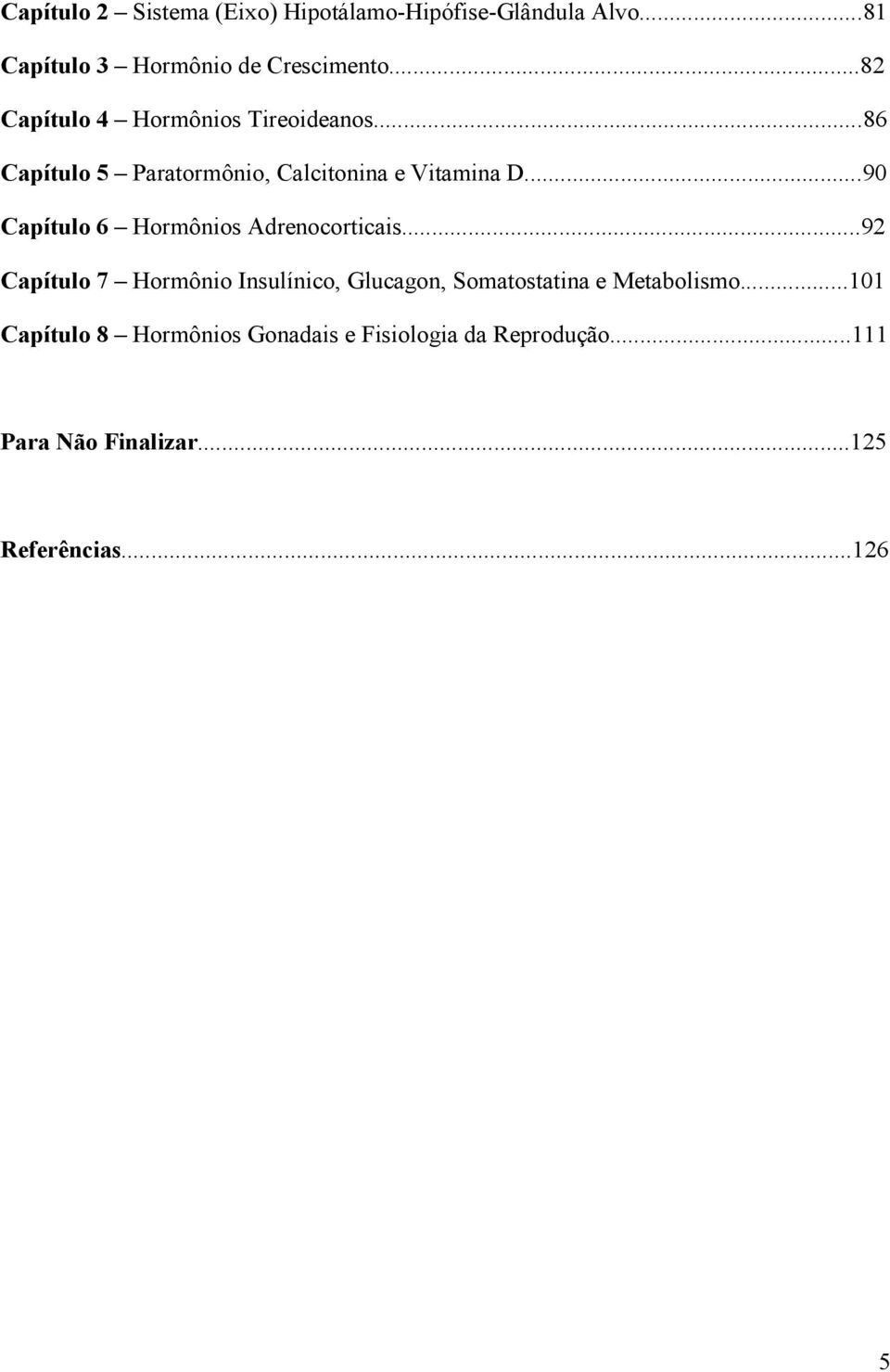 ..90 Capítulo 6 Hormônios Adrenocorticais.