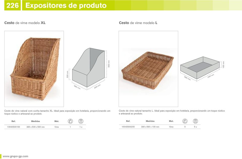 Ideal para exposição em hotelaria, proporcionando um toque rústico e artesanal ao produto.