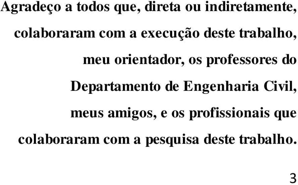 professores do Departamento de Engenharia Civil, meus