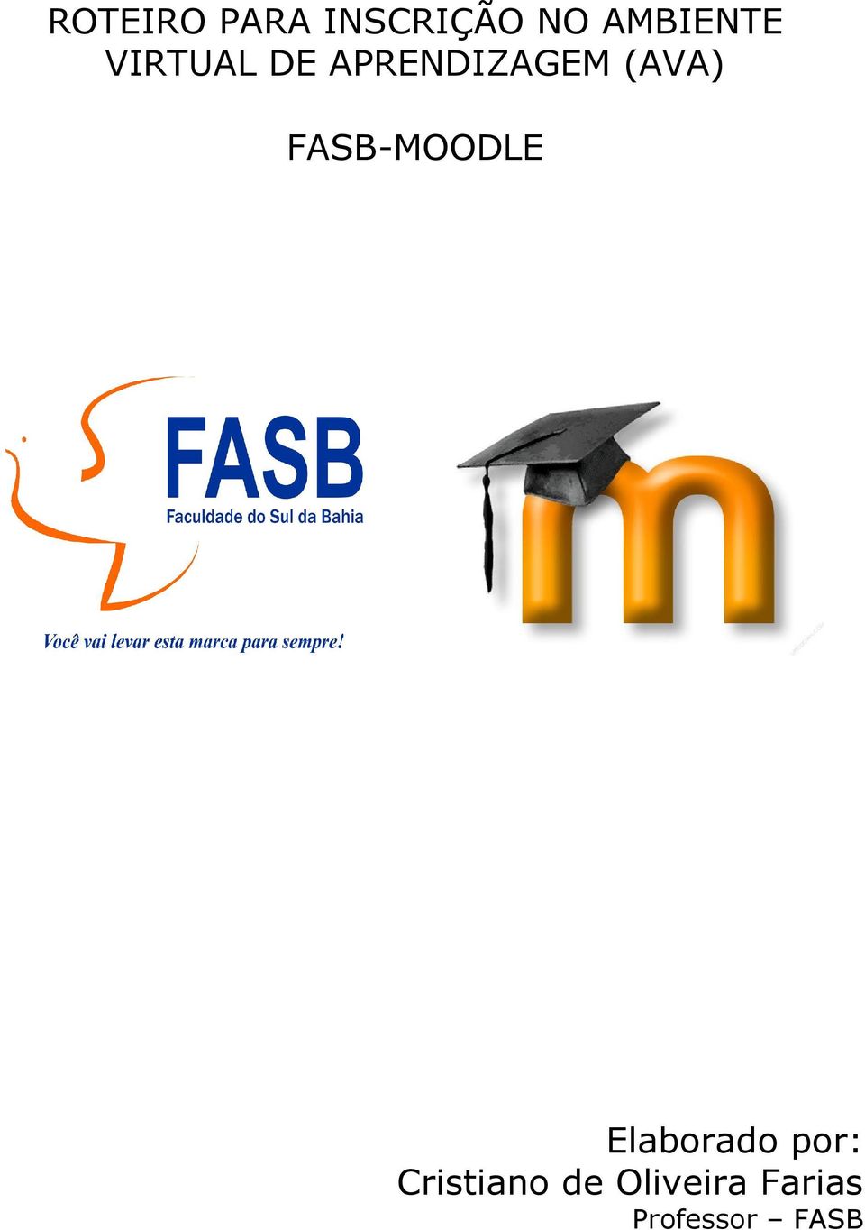 (AVA) FASB-MOODLE Elaborado por: