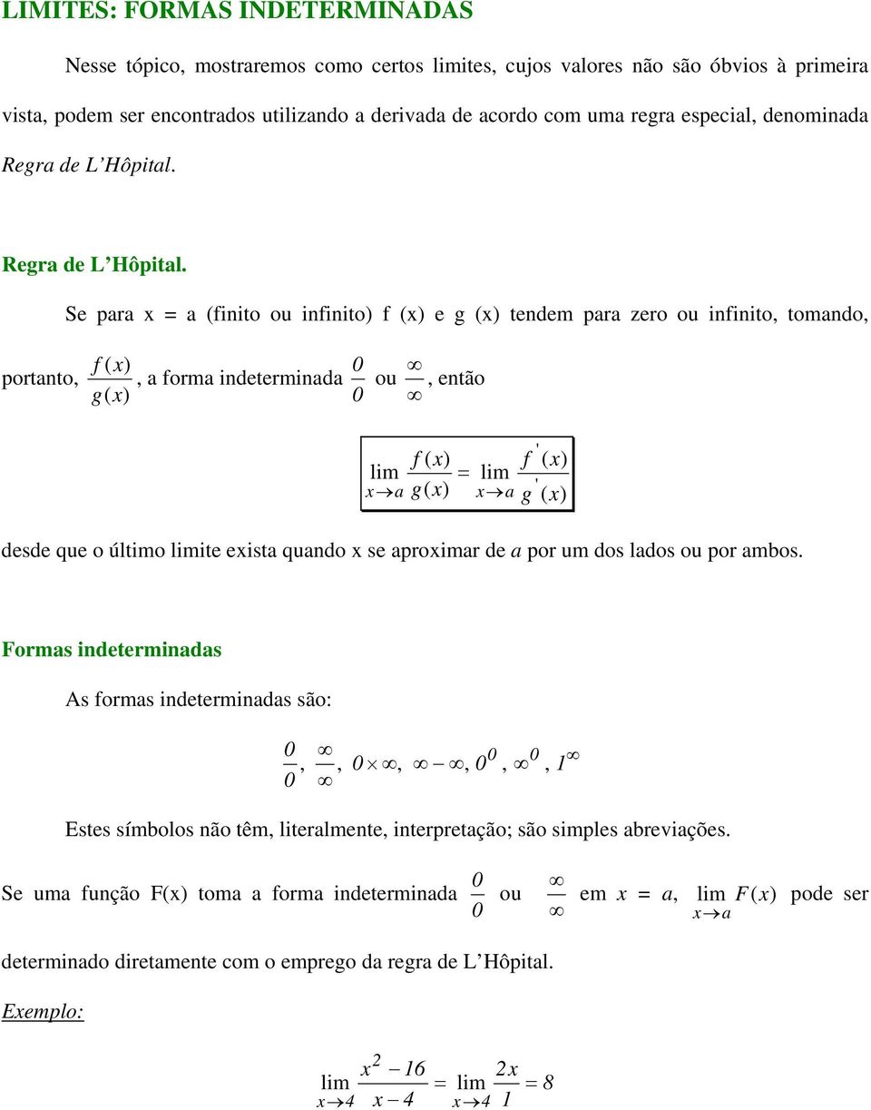 Regra de L Hôpital.