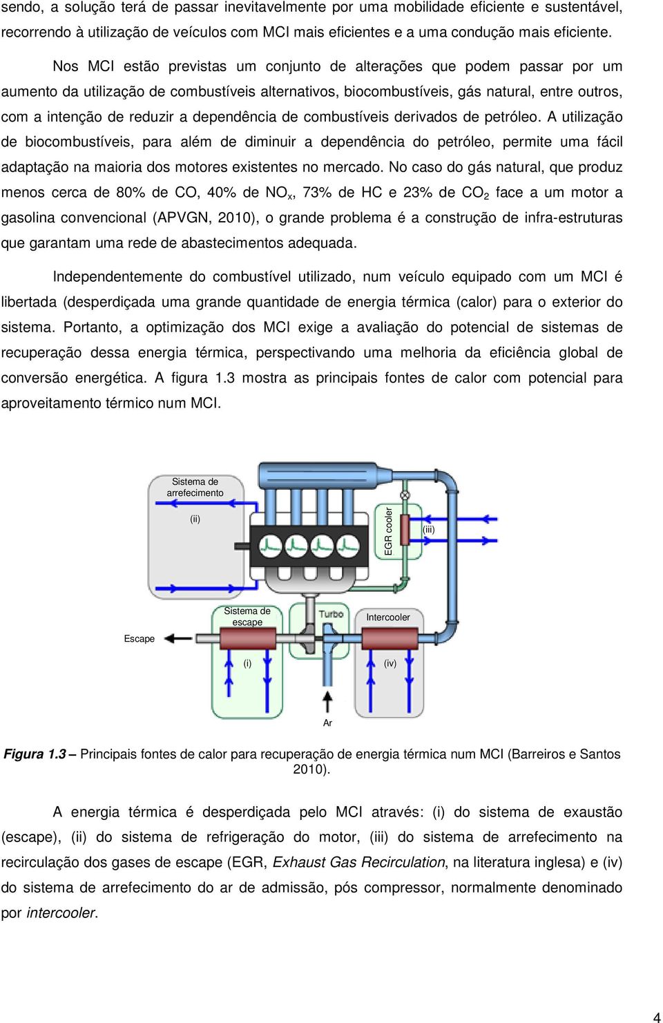 dependência de combustíveis derivados de petróleo.