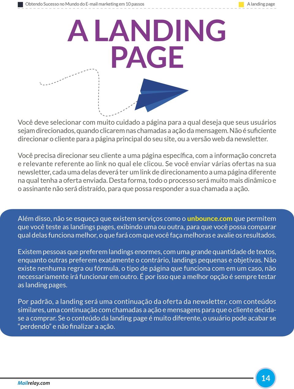 Você precisa direcionar seu cliente a uma página específica, com a informação concreta e relevante referente ao link no qual ele clicou.