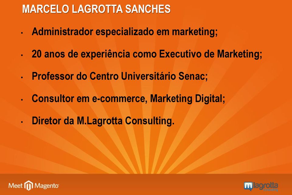 Marketing; Professor do Centro Universitário Senac;