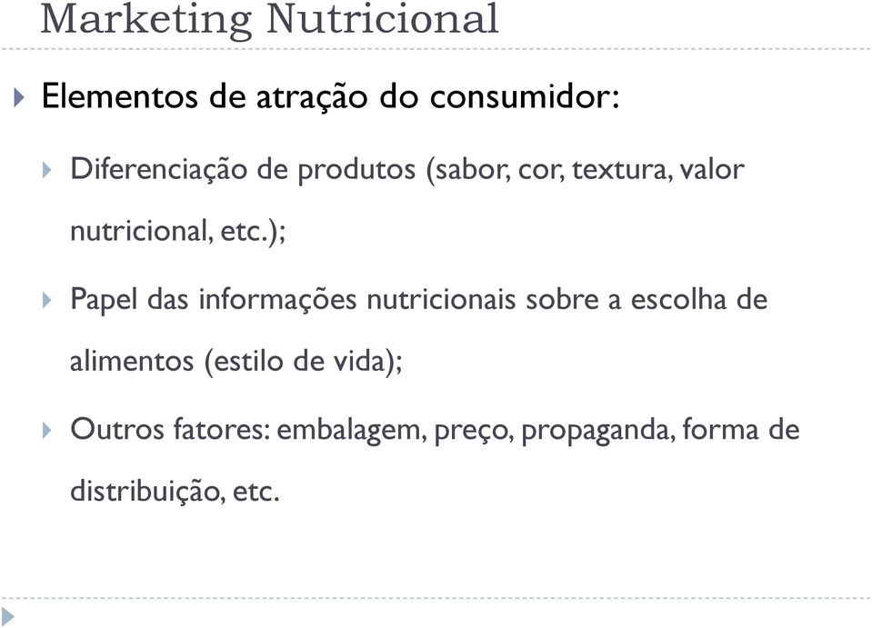 ); Papel das informações nutricionais sobre a escolha de alimentos