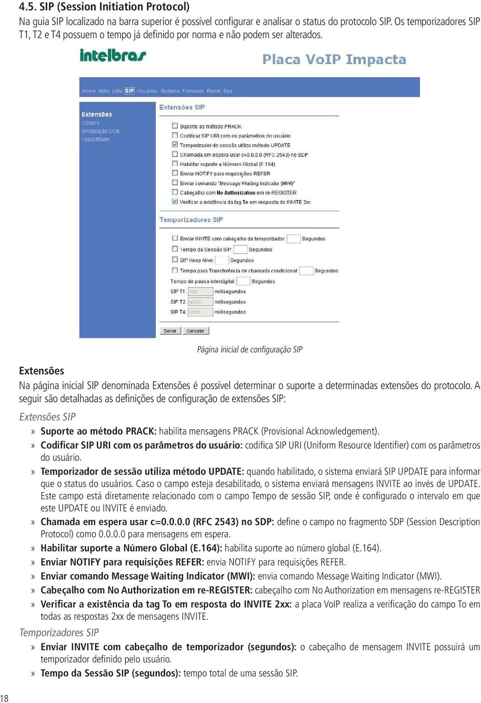 Página inicial de configuração SIP Extensões Na página inicial SIP denominada Extensões é possível determinar o suporte a determinadas extensões do protocolo.