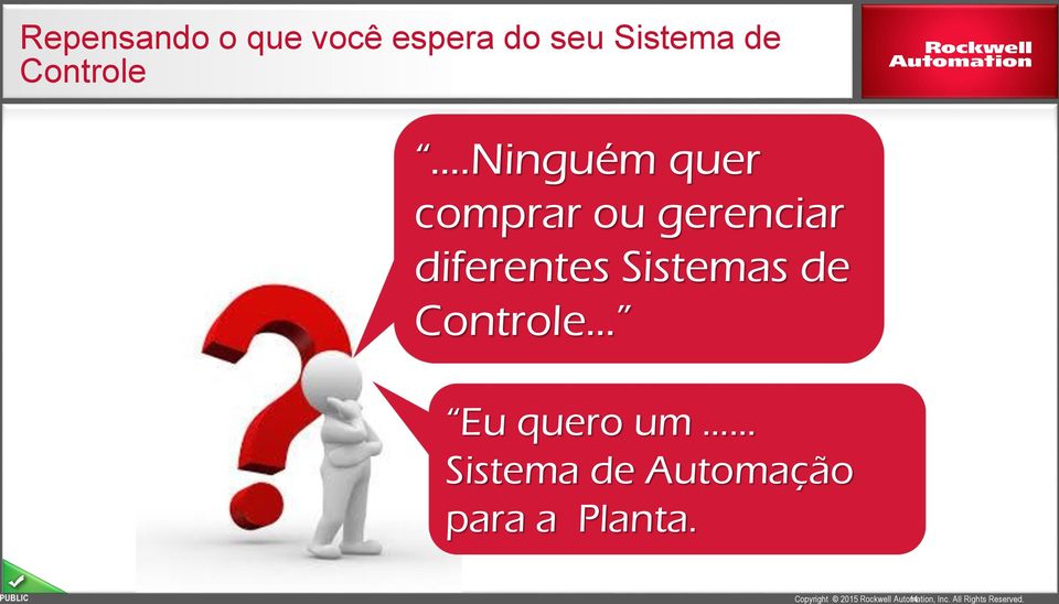 Repensando o que você espera do seu Sistema de Controle.