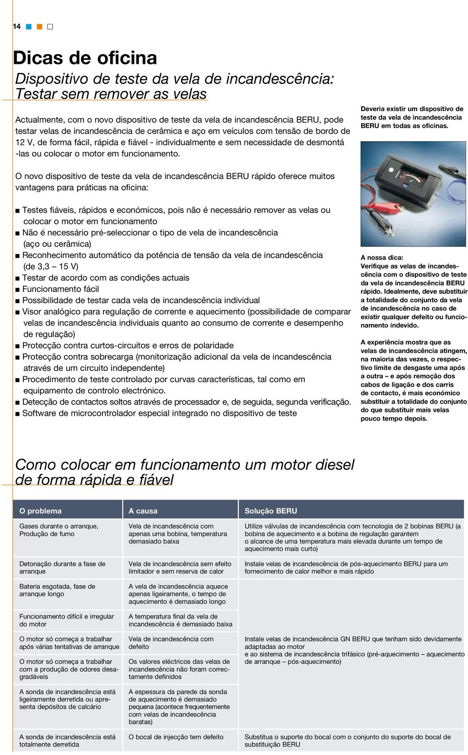 Deveria existir um dispositivo de teste da vela de incandescência BERU em todas as oficinas.