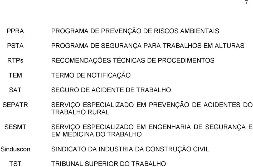 ACIDENTE DE TRABALHO SERVIÇO ESPECIALIZADO EM PREVENÇÃO DE ACIDENTES DO TRABALHO RURAL SERVIÇO ESPECIALIZADO EM