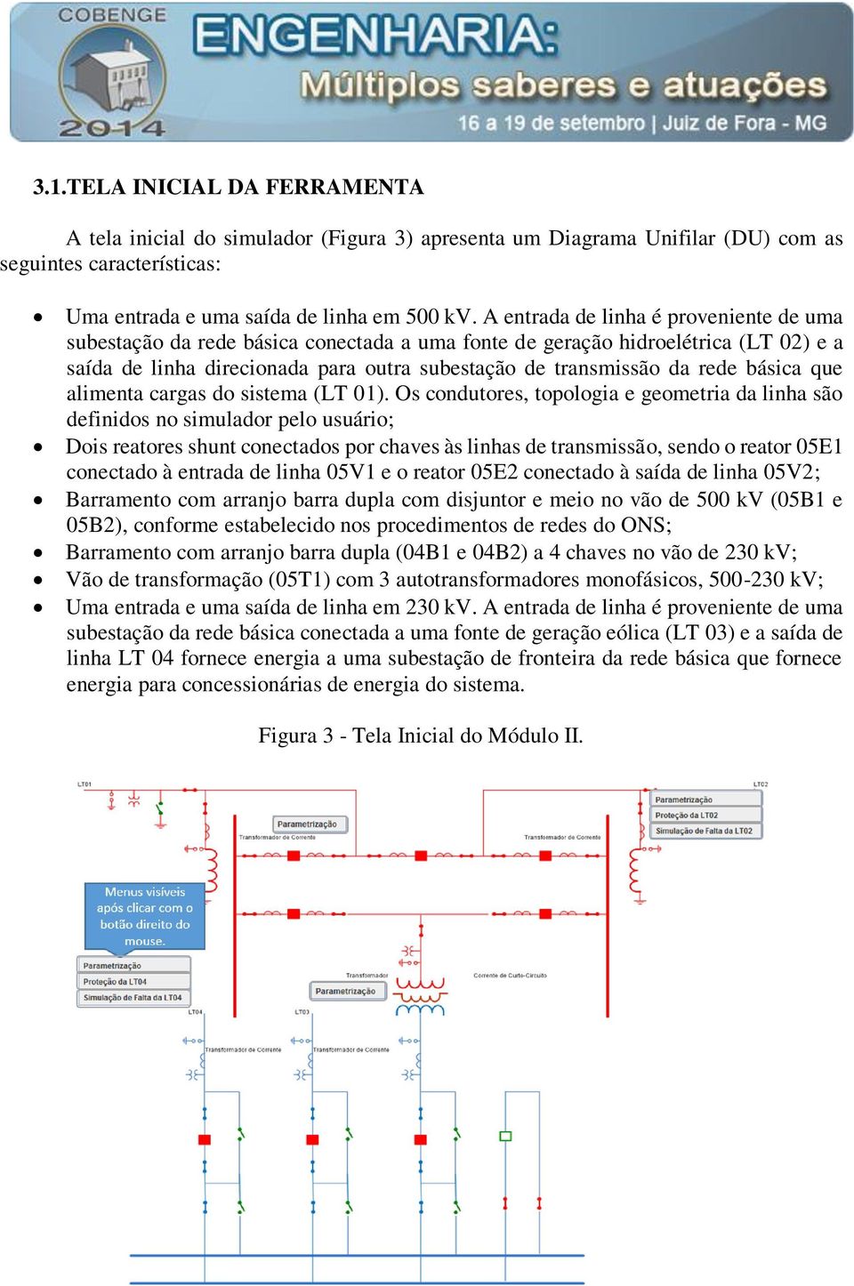 básica que alimenta cargas do sistema (LT 01).