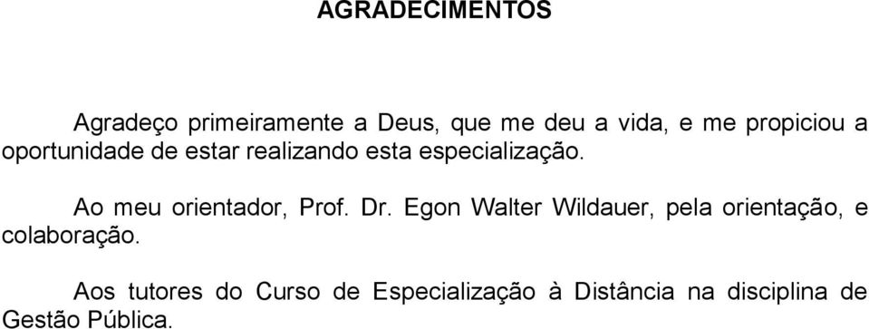 Ao meu orientador, Prof. Dr.