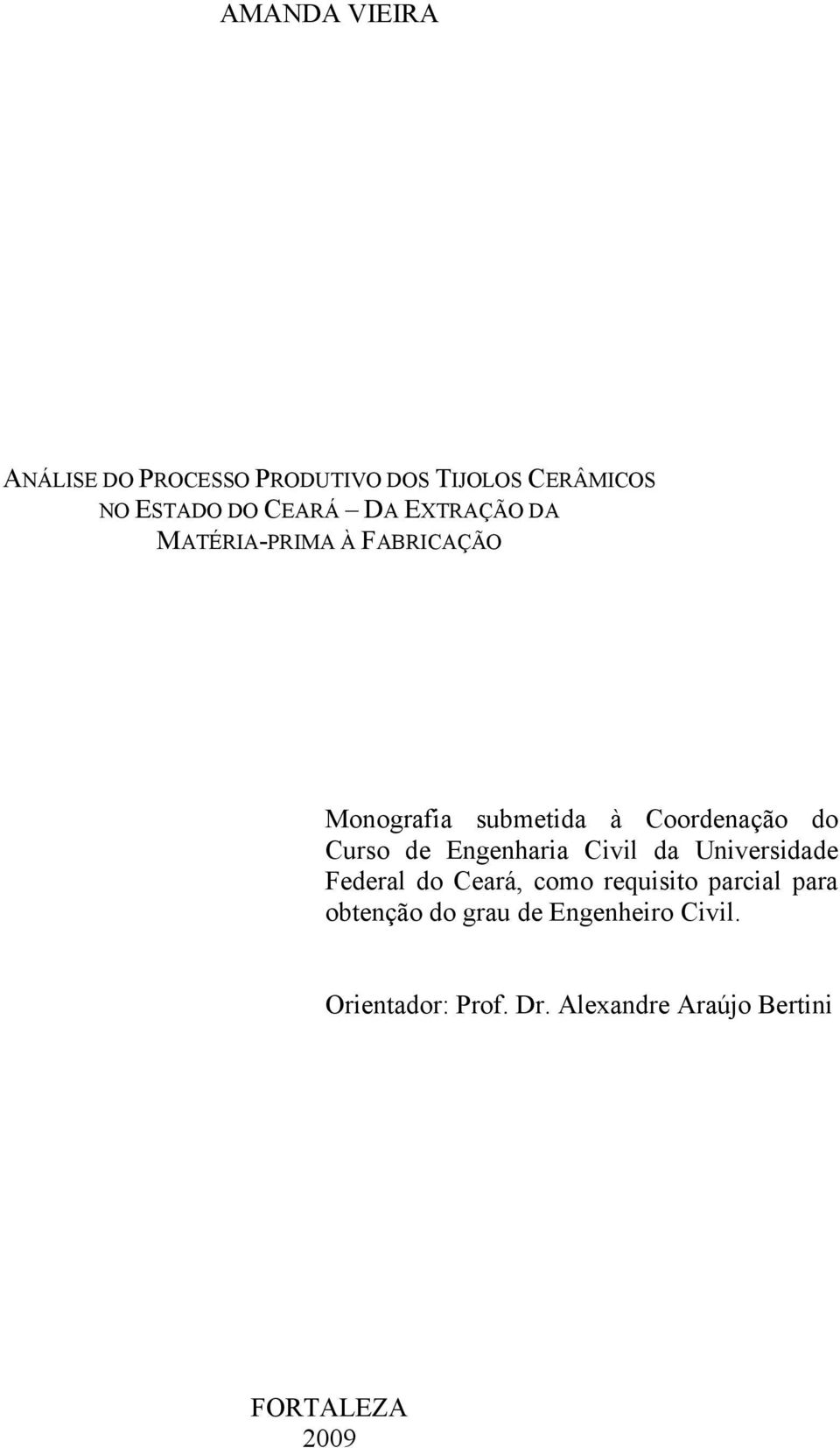 Engenharia Civil da Universidade Federal do Ceará, como requisito parcial para obtenção