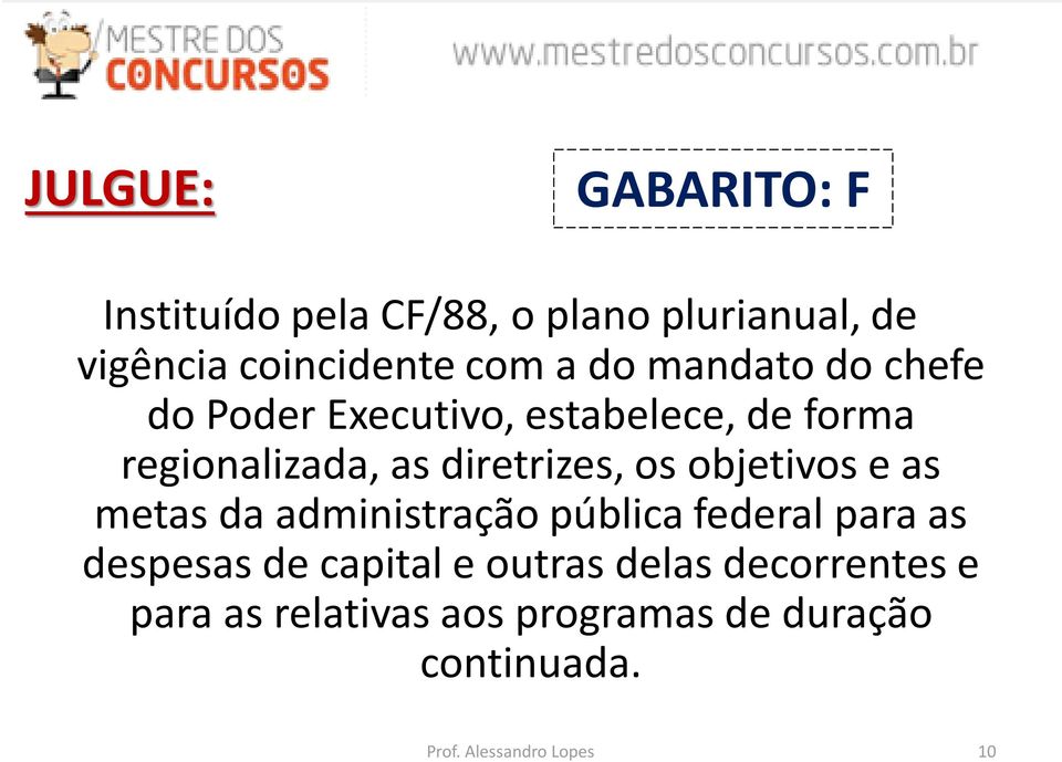 objetivos e as metas da administração pública federal para as despesas de capital e outras