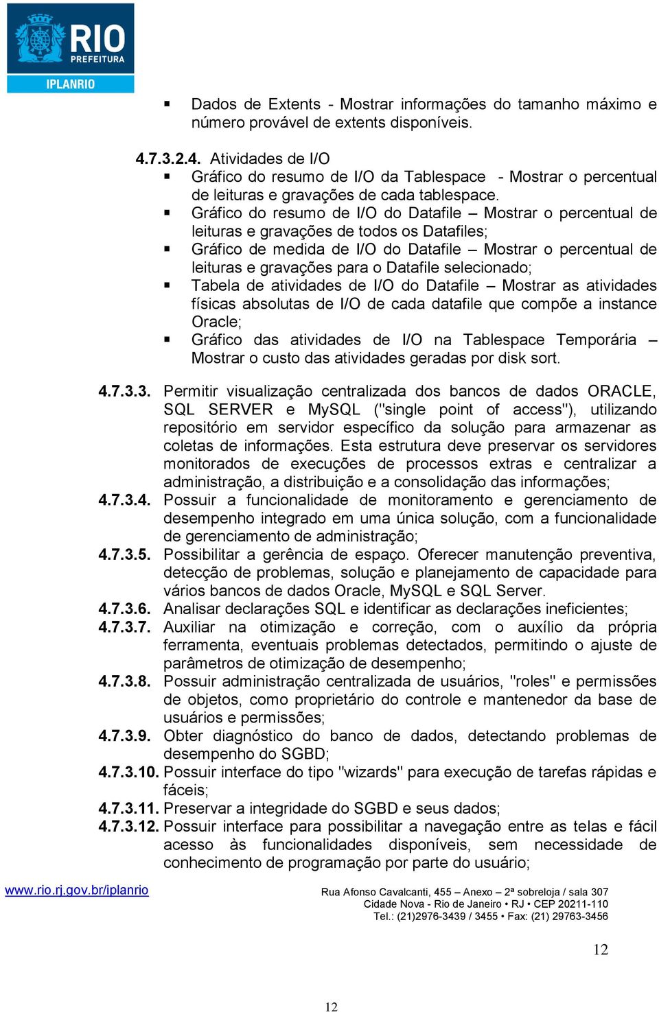 Gráfico do resumo de I/O do Datafile Mostrar o percentual de leituras e gravações de todos os Datafiles; Gráfico de medida de I/O do Datafile Mostrar o percentual de leituras e gravações para o