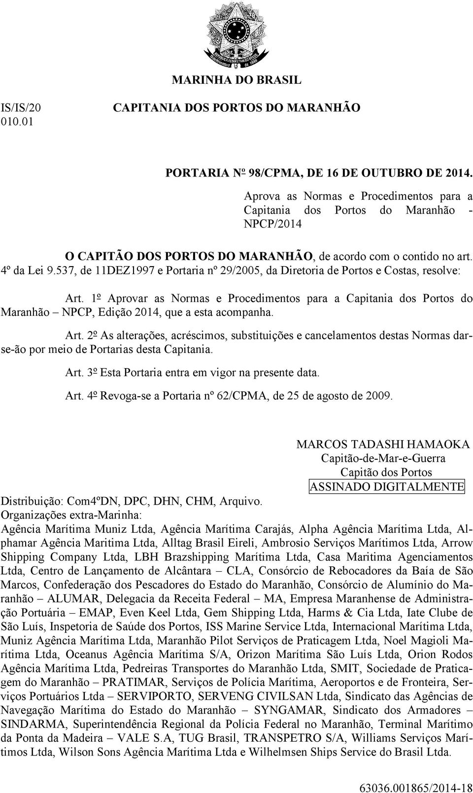 537, de 11DEZ1997 e Portaria nº 29/2005, da Diretoria de Portos e Costas, resolve: Art.