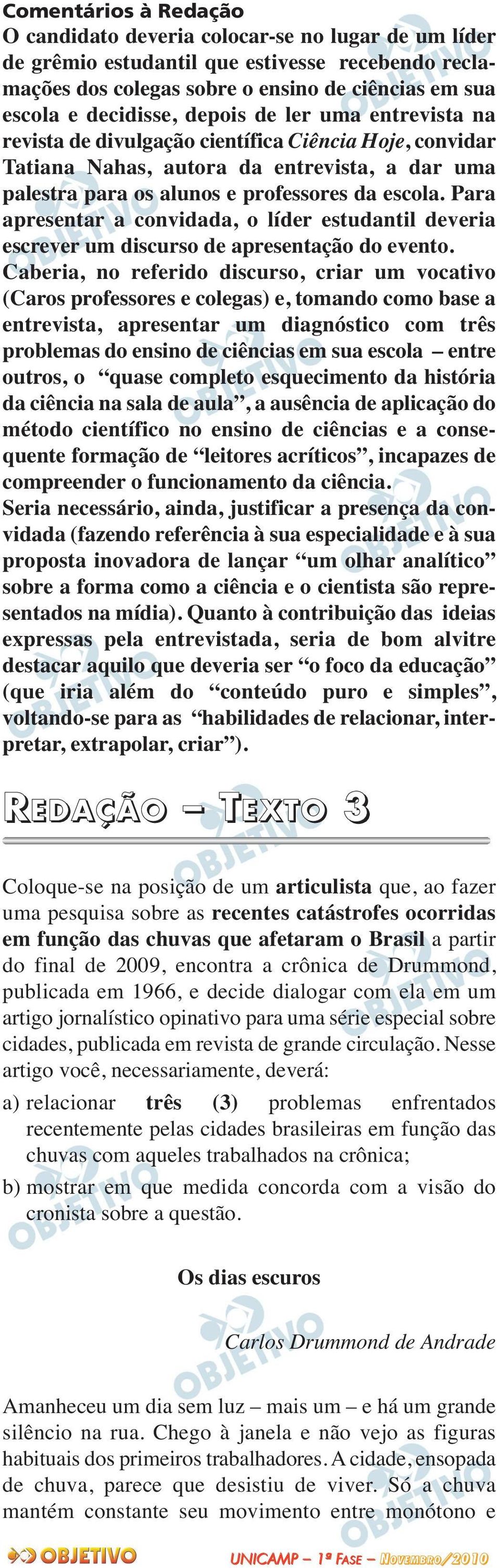 Para apresentar a convidada, o líder estudantil deveria escrever um discurso de apresentação do evento.