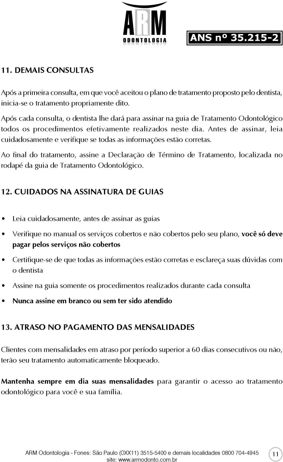 Antes de assinar, leia cuidadosamente e verifique se todas as informações estão corretas.