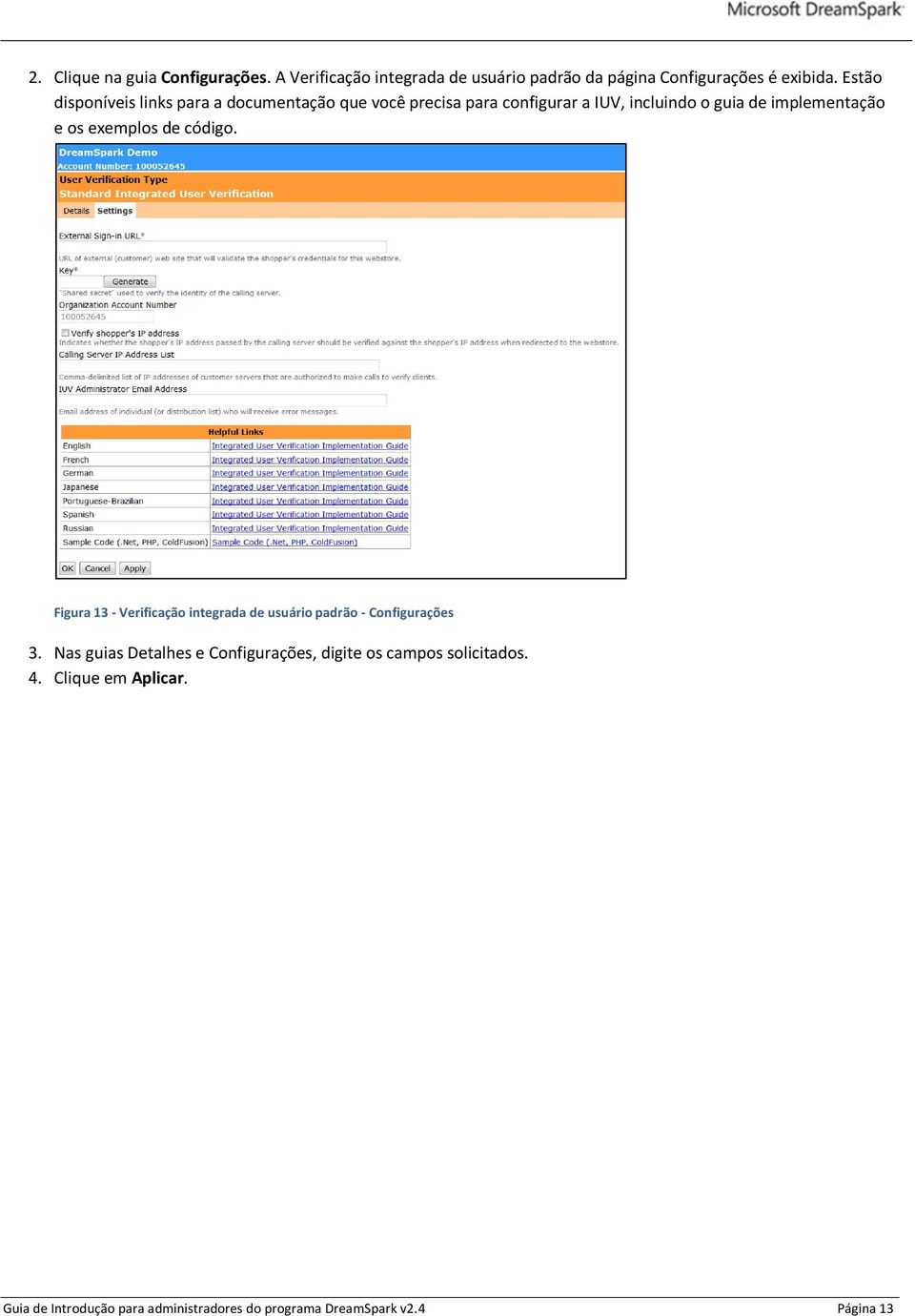 exemplos de código. Figura 13 - Verificação integrada de usuário padrão - Configurações 3.