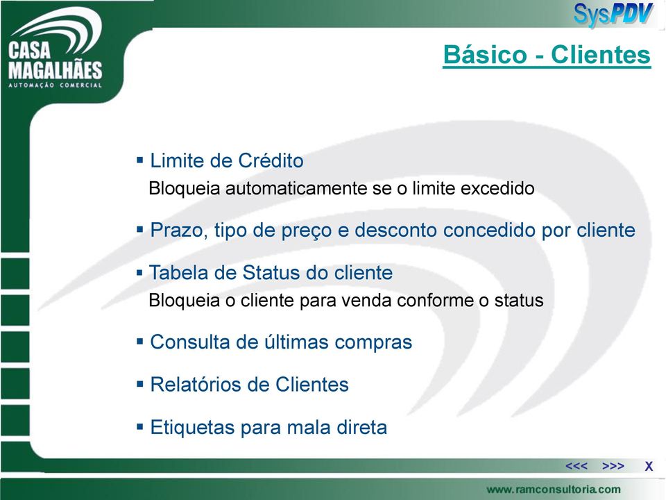 Status do cliente Bloqueia o cliente para venda conforme o status