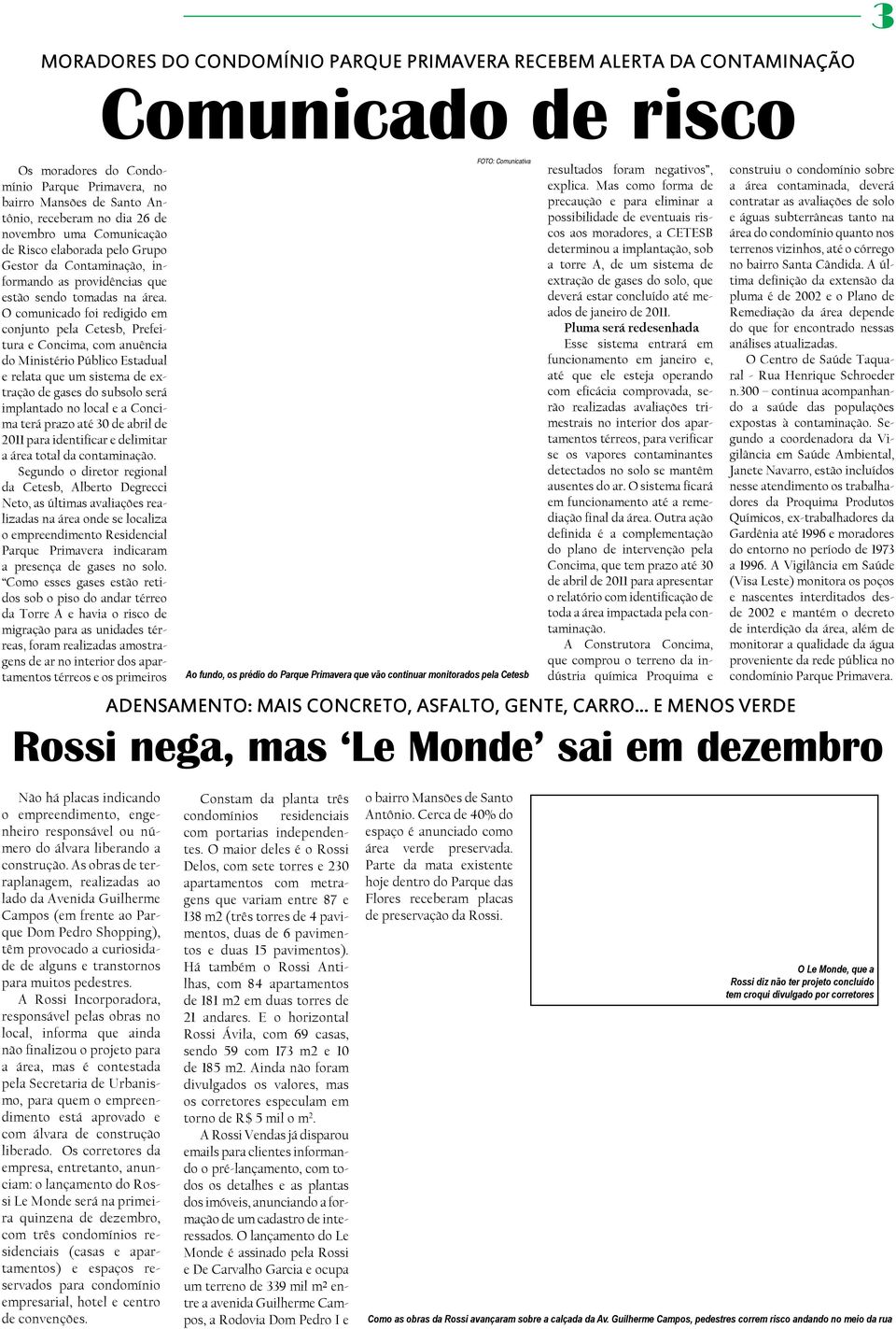 O comunicado foi redigido em conjunto pela Cetesb, Prefeitura e Concima, com anuência do Ministério Público Estadual e relata que um sistema de extração de gases do subsolo será implantado no local e