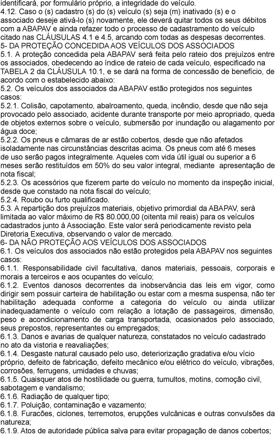 cadastramento do veículo citado nas CLÁUSULAS 4.1 