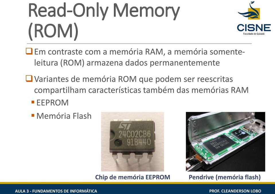 memória ROM que podem ser reescritas compartilham características