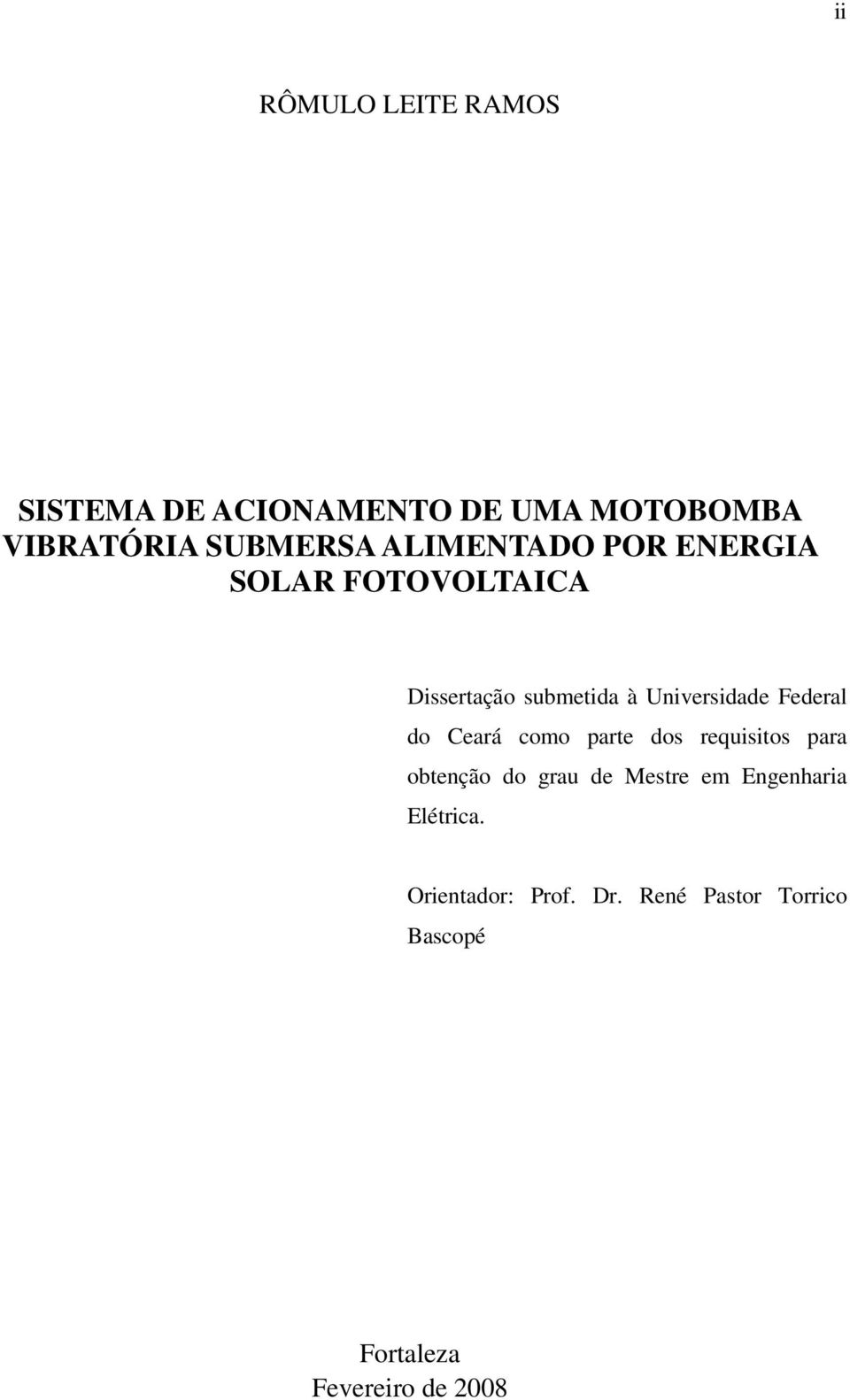 Federal do Ceará como parte dos requisitos para obtenção do grau de Mestre em