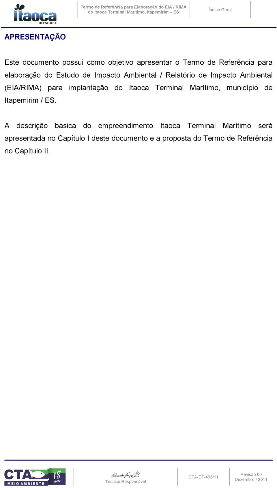 (EIA/RIMA) para implantação do Itaoca Terminal Marítimo, município de Itapemirim / ES.