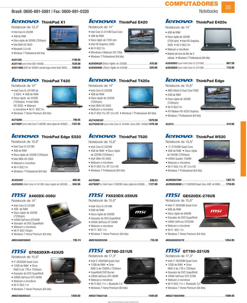 00 ThinkPad E420 Notebook de 14 Intel Core i3-2310m Dual-Core Disco rígido de 7200 rpm Intel HD Graphics 3000 Wi-Fi 802.