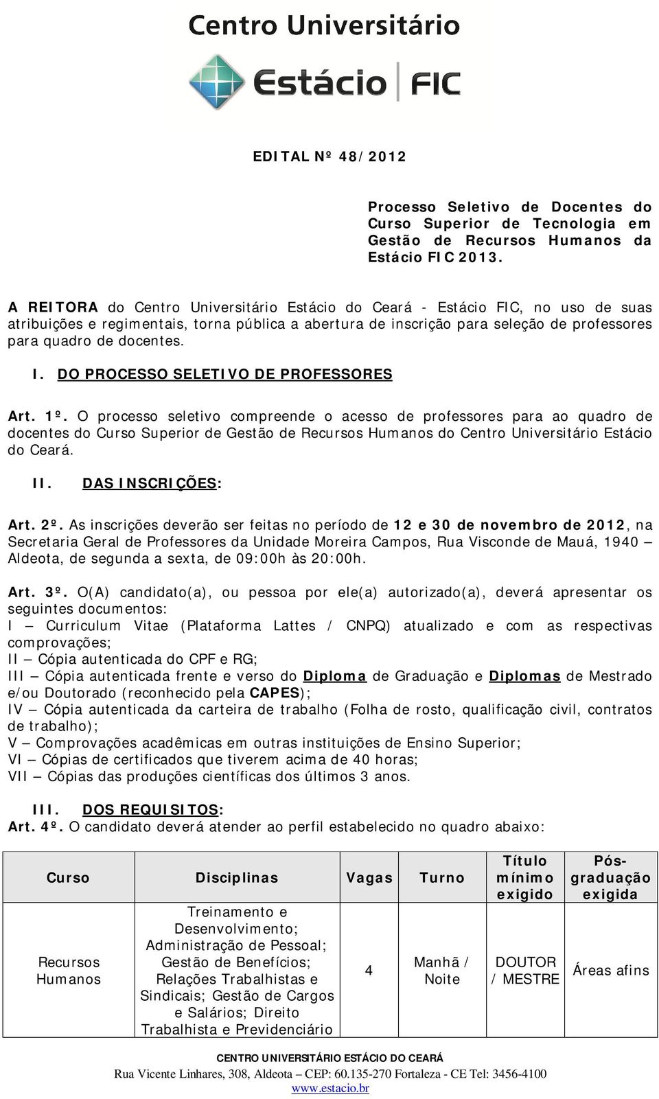 I. DO PROCESSO SELETIVO DE PROFESSORES Art. 1º.