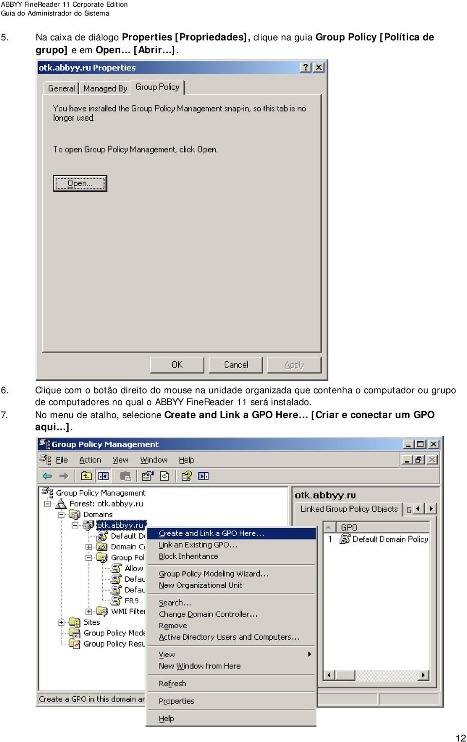 Clique com o botão direito do mouse na unidade organizada que contenha o computador ou grupo