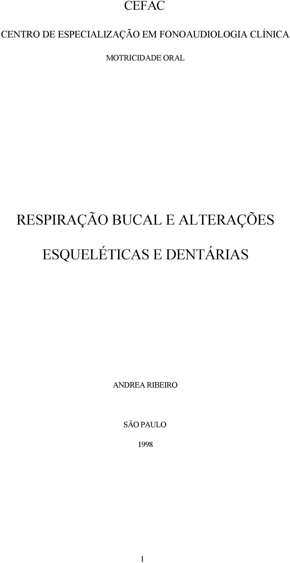 RESPIRAÇÃO BUCAL E ALTERAÇÕES