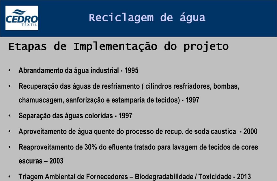 coloridas - 1997 Aproveitamento de água quente do processo de recup.