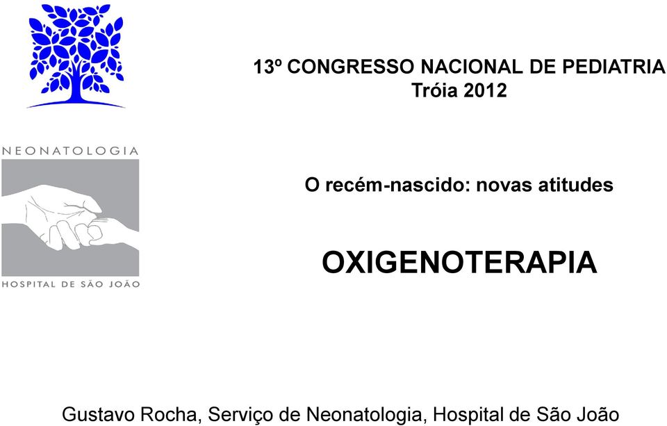 atitudes OXIGENOTERAPIA Gustavo Rocha,