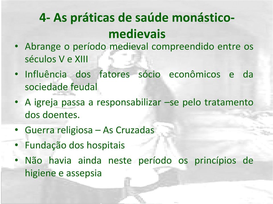 igreja passa a responsabilizar se pelo tratamento dos doentes.