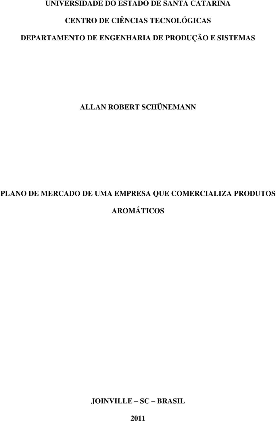 SISTEMAS ALLAN ROBERT SCHÜNEMANN PLANO DE MERCADO DE UMA