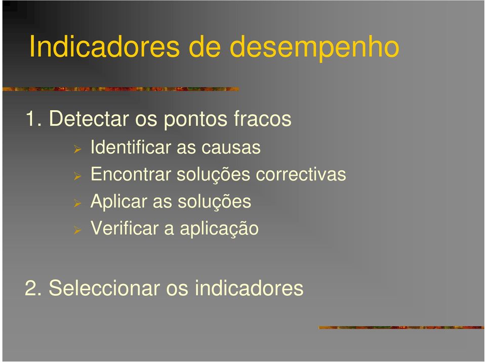 causas Encontrar soluções correctivas