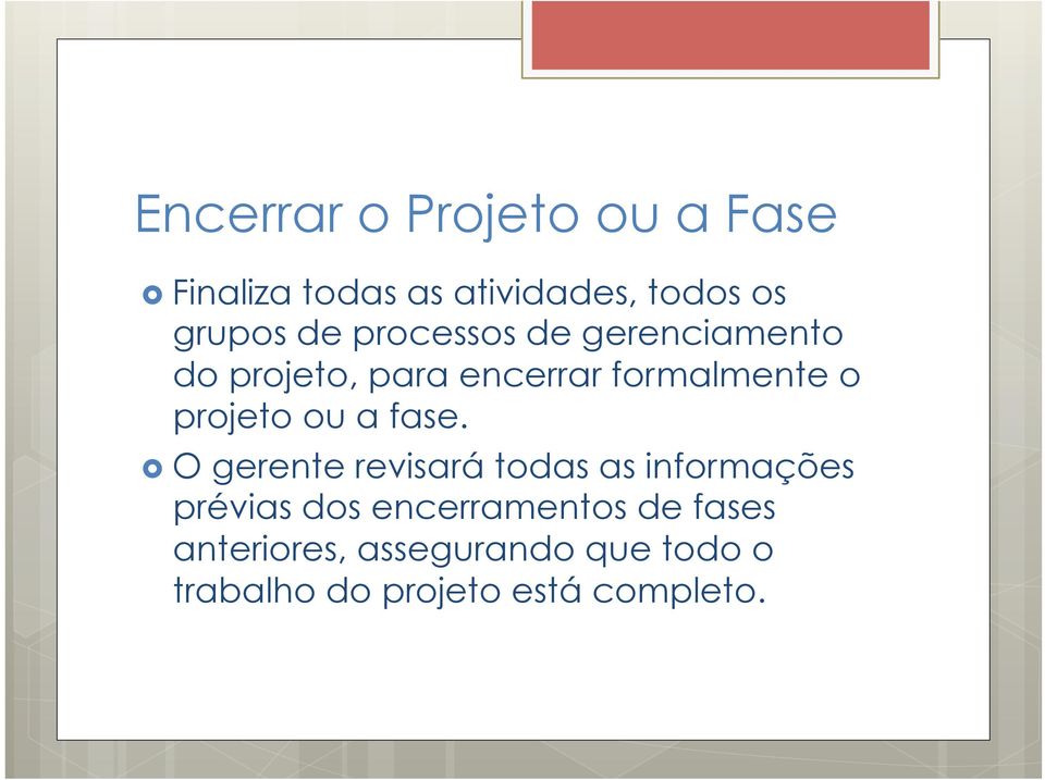 projeto ou a fase.