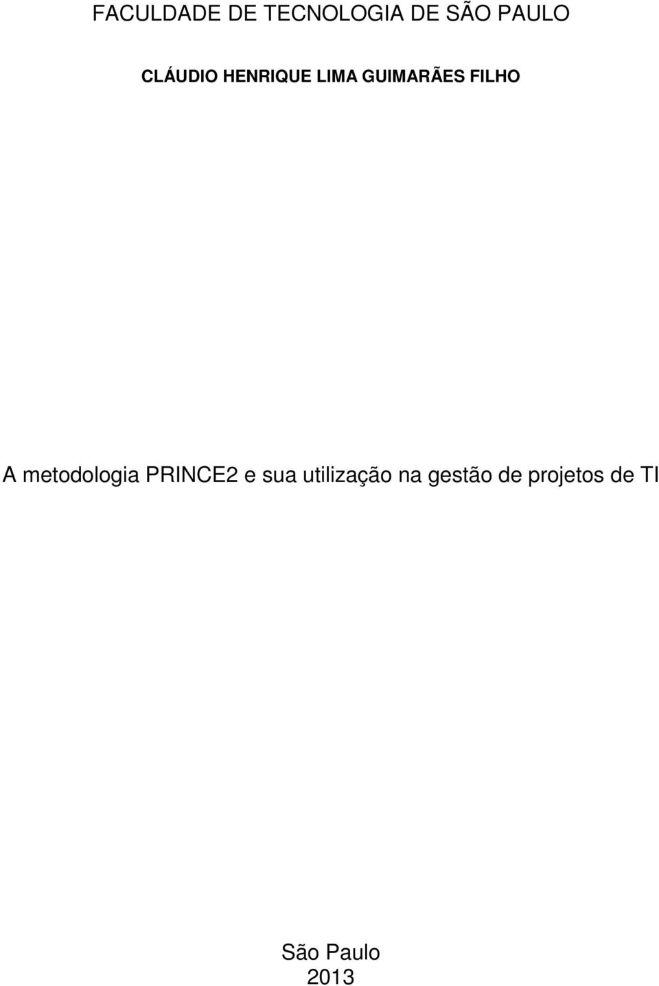 A metodologia PRINCE2 e sua utilização